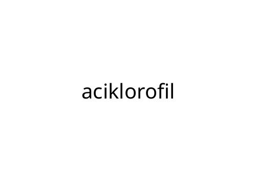 aciklorofil
