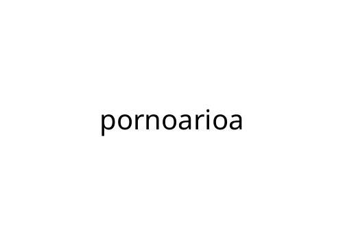 pornoarioa